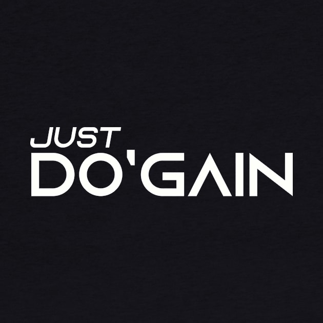 Just Do'gain (White).  For people inspired to build better habits and improve their life. Grab this for yourself or as a gift for another focused on self-improvement. by Do'gain